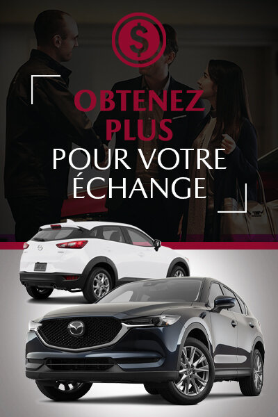 Mazda promo inventaire plus pour echange